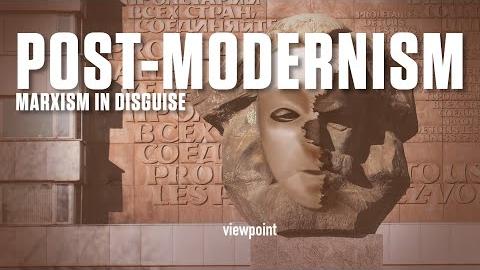 Post-Modernism: Marxism in Disguise