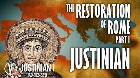 The Restoration of Rome Part I: Justinian