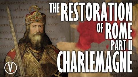 The Restoration of Rome Part II: Charlemagne