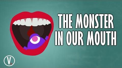 The Monster In Our Mouth