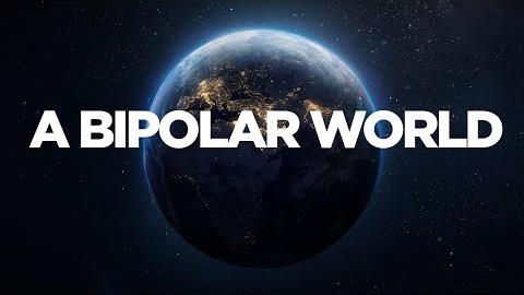 Creating a Bipolar World