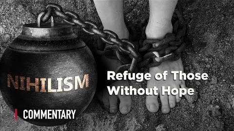 Nihilism: Refuge of Those Without Hope