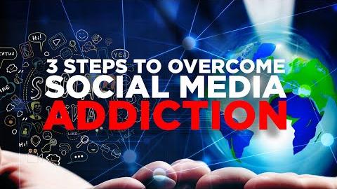 Three Steps to Overcome Social Media Addiction