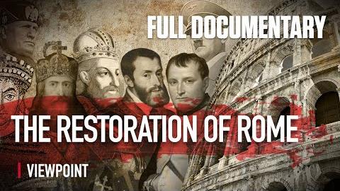 The Restoration of Rome | FULL DOCUMENTARY