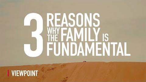 THREE Reasons Why The Nuclear Family Is Fundamental To Society