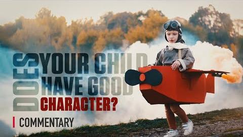 Does Your Child Have Good Character?